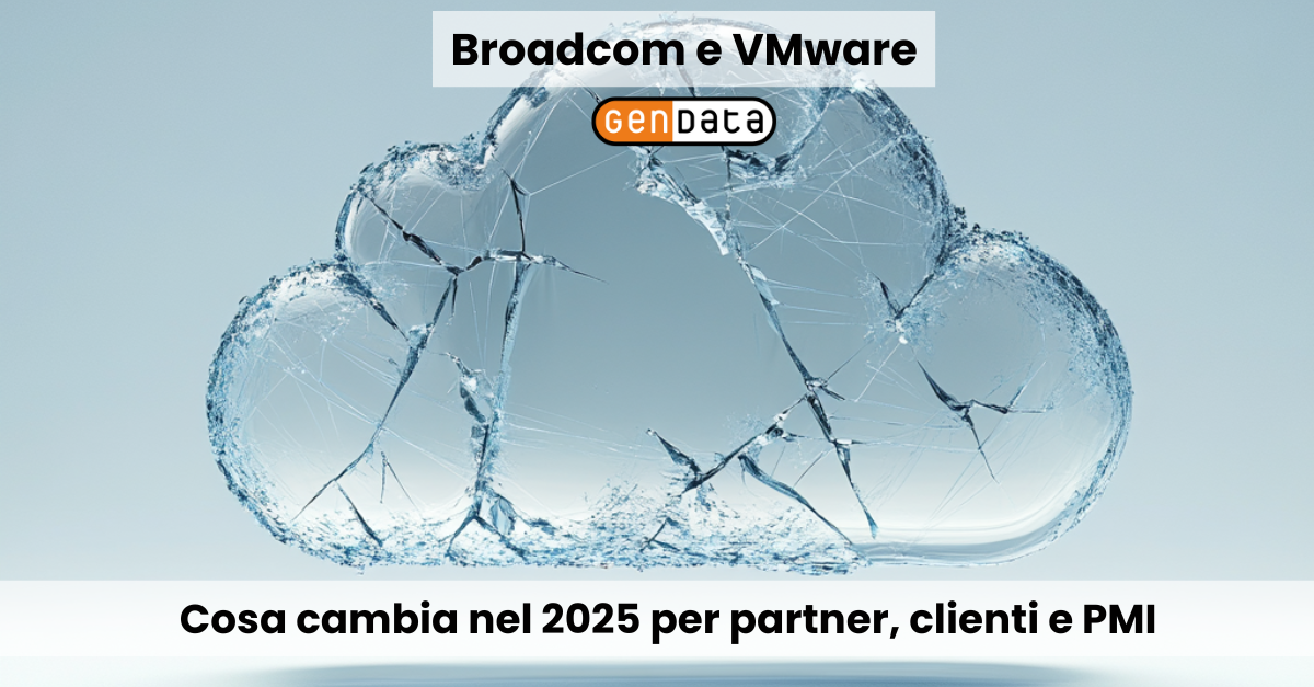 Broadcom e VMware: cosa cambia nel 2025 per partner, clienti e PMI