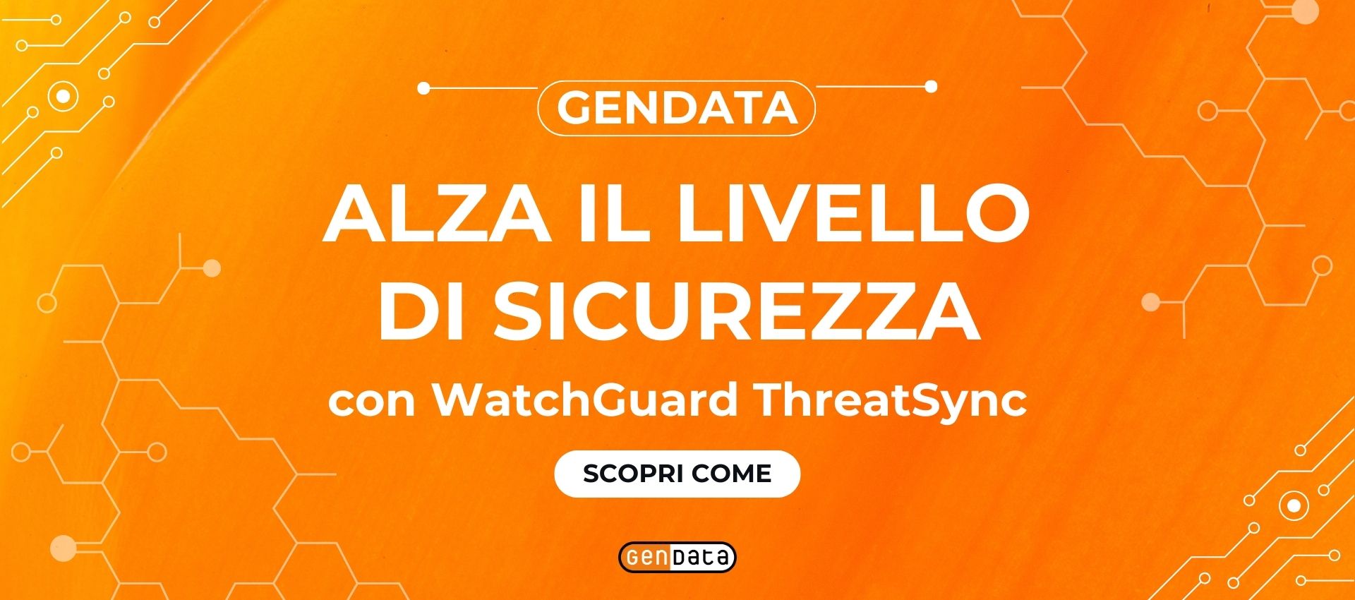 Gendata Alza il Livello di Sicurezza con WatchGuard ThreatSync: Scopri Come!